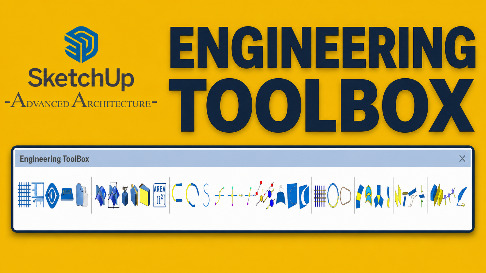 Engineering ToolBox Plugin toolbar for SketchUp beneath the SchoolDesign Advanced Architecture logo on a yellow background.
